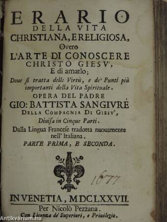 Erario della vita christiana, e religiosa, overo l'arte di conoscere Christo Giesu, e di amarlo I-II.