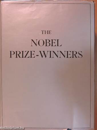 The Nobel Prize-Winners and the Nobel Foundation 1901-1937