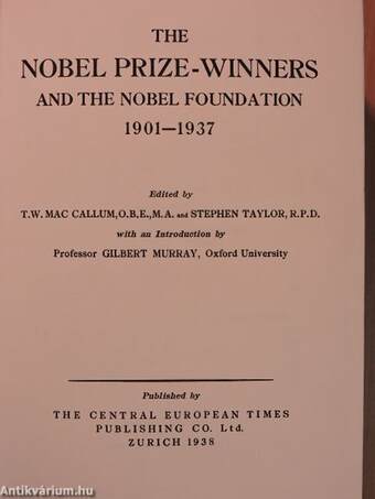 The Nobel Prize-Winners and the Nobel Foundation 1901-1937