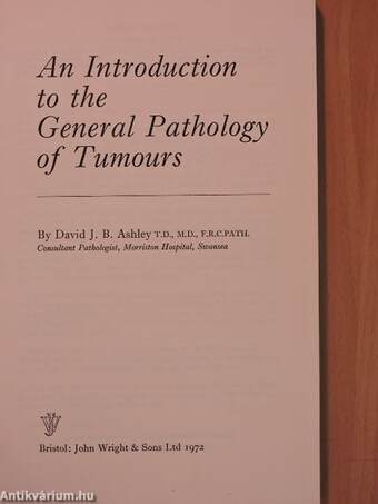 An Introduction to the General Pathology of Tumours