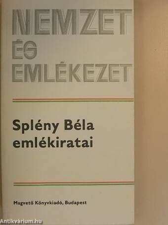 Splény Béla emlékiratai I. (töredék)