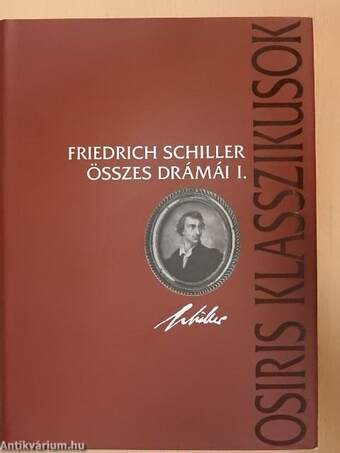 Friedrich Schiller összes drámái I-II.