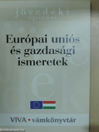 Európai uniós és gazdasági ismeretek