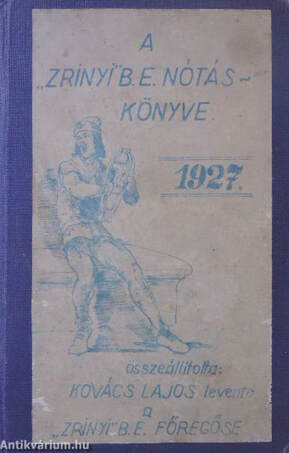 A "Zrinyi" B. E. nótáskönyve 1927. (aláírt példány)