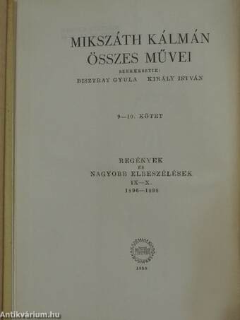 Mikszáth Kálmán összes művei - Regények és nagyobb elbeszélések 9-10.