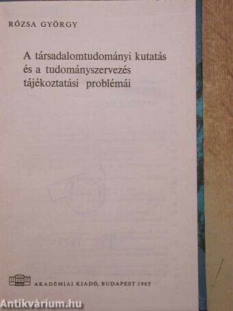 A társadalomtudományi kutatás és a tudományszervezés tájékoztatási problémái