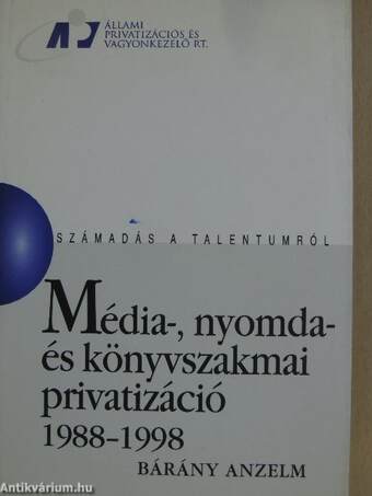 Média-, nyomda- és könyvszakmai privatizáció