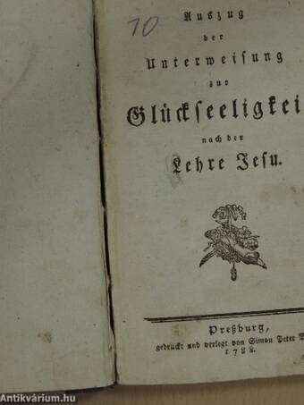 Auszug der Unterweisung zur Glückseeligkeit nach der Lehre Jesu/Ludwigs Bürgerfreund zum Gebrauch deutscher Bürgerschulen (gótbetűs)