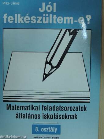 Matematikai feladatsorozatok általános iskolásoknak 8. osztály