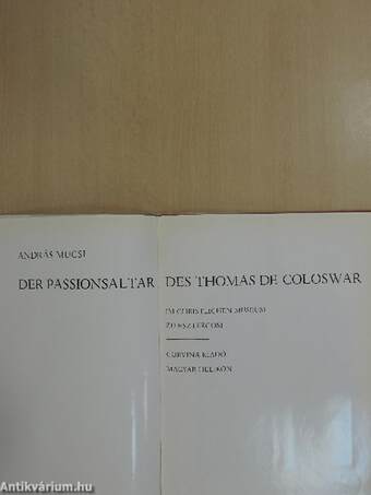 Der Passionsaltar des Thomas de Coloswar