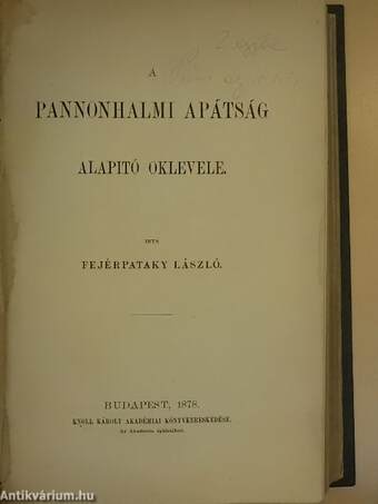 Pest-Pilis-Solt-Kiskun megye monographiája III./A pannonhalmi apátság alapitó oklevele/Az 1642-ik évi szőnyi békekötés története (rossz állapotú)