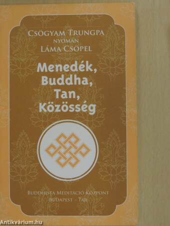 Menedék, Buddha, Tan, Közösség