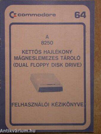 A 8250 kettős hajlékony mágneslemezes tároló (Dual Floppy Disk Drive) felhasználói kézikönyve