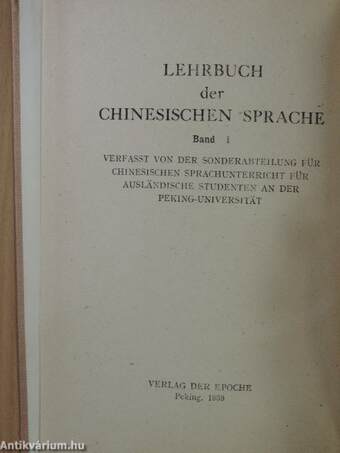 Lehrbuch der Chinesischen Sprache I.