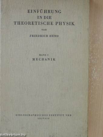 Einführung in die Theoretische Physik I.