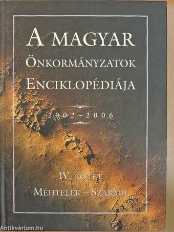 A magyar önkormányzatok enciklopédiája 2002-2006 IV.