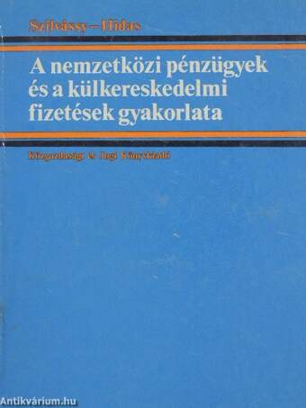 A nemzetközi pénzügyek és a külkereskedelmi fizetések gyakorlata