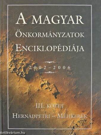 A magyar önkormányzatok enciklopédiája 2002-2006 III.