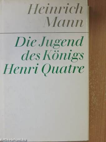 Die Jugend des Königs Henri Quatre