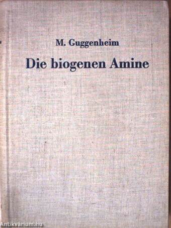 Die biogenen Amine und ihre Bedeutung für die Physiologie und Pathologie des pflanzlichen und tierischen Stoffwechsels