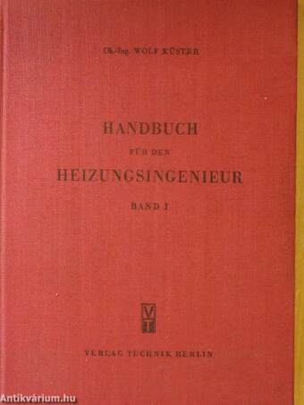 Handbuch für den Heizungsingenieur I.