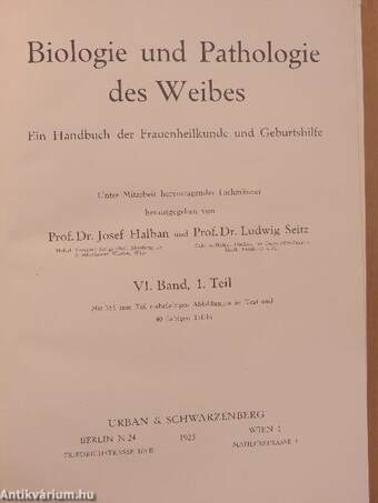 Biologie und Pathologie des Weibes VI./1