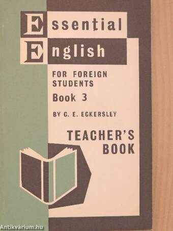 Essential English for Foreign Students Book 3. - Teacher's Book