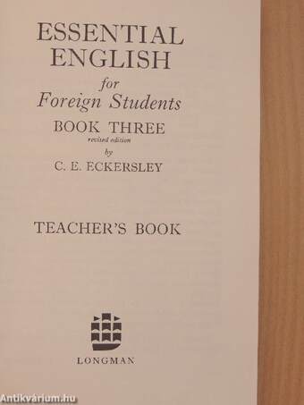 Essential English for Foreign Students Book 3. - Teacher's Book