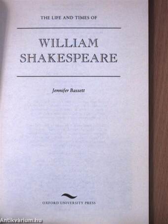 The Life and Times of William Shakespeare