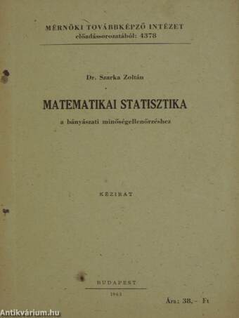 Matematikai statisztika a bányászati minőségellenőrzéshez