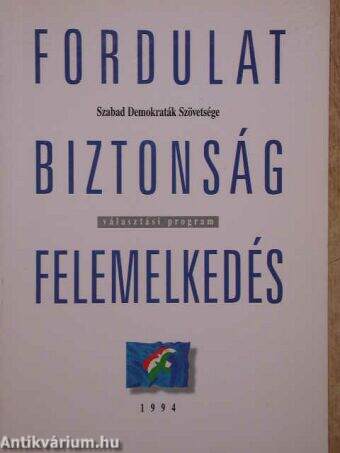 Fordulat/Biztonság/Felemelkedés