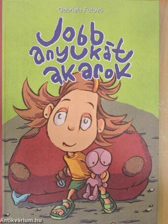 Jobb anyukát akarok