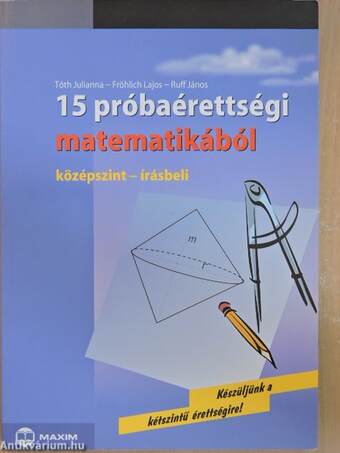 15 próbaérettségi matematikából