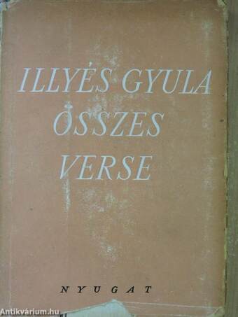 Illyés Gyula összes verse III. (töredék)