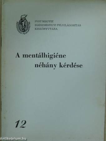 A mentálhigiéne néhány kérdése