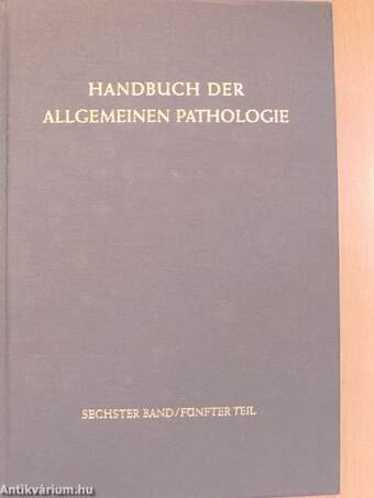 Handbuch der allgemeinen Pathologie VI/5