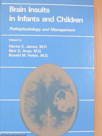 Brain Insults in Infants and Children: Pathophysiology and Management