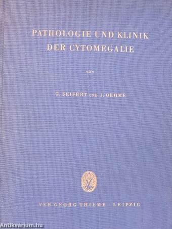 Pathologie und Klinik der Cytomegalie