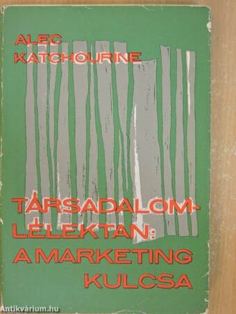 Társadalom-lélektan: a marketing kulcsa