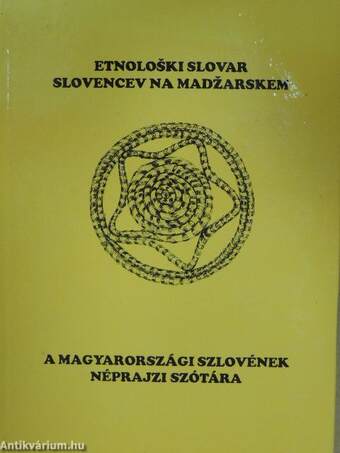 A magyarországi szlovének néprajzi szótára