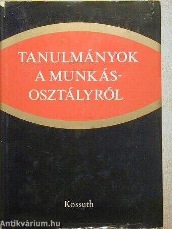 Tanulmányok a munkásosztályról