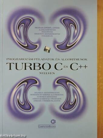 Programozási feladatok és algoritmusok Turbo C és C++ nyelven