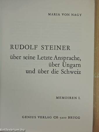 Rudolf Steiner über seine Letzte Ansprache, über Ungarn und über die Schweiz