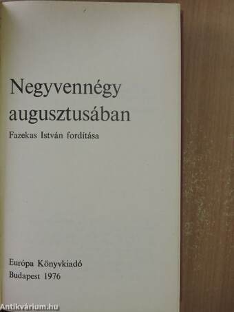 Negyvennégy augusztusában