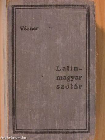 Latin-magyar és magyar-latin szótár I.