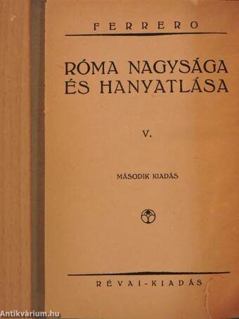 Róma nagysága és hanyatlása V.