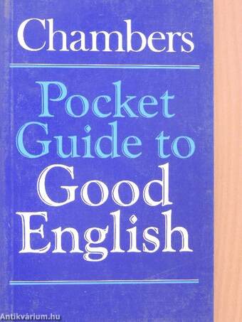 Chambers Pocket Guide to Good English