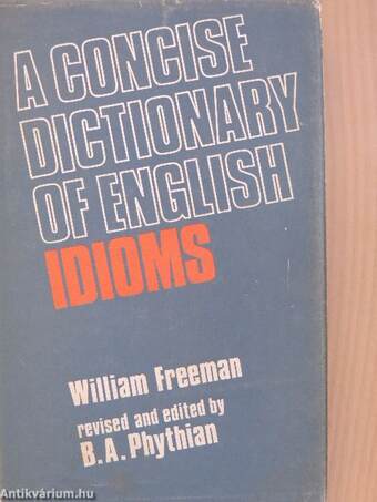 A Concise Dictionary of English Idioms