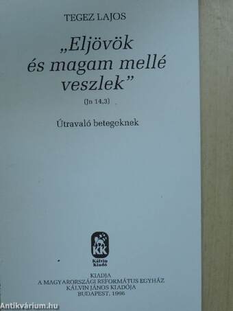 "Eljövök és magam mellé veszlek"