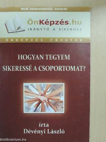 Hogyan tegyem sikeressé a csoportomat?